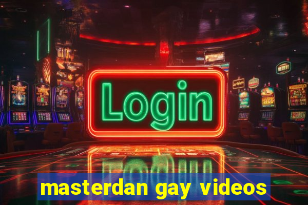 masterdan gay videos